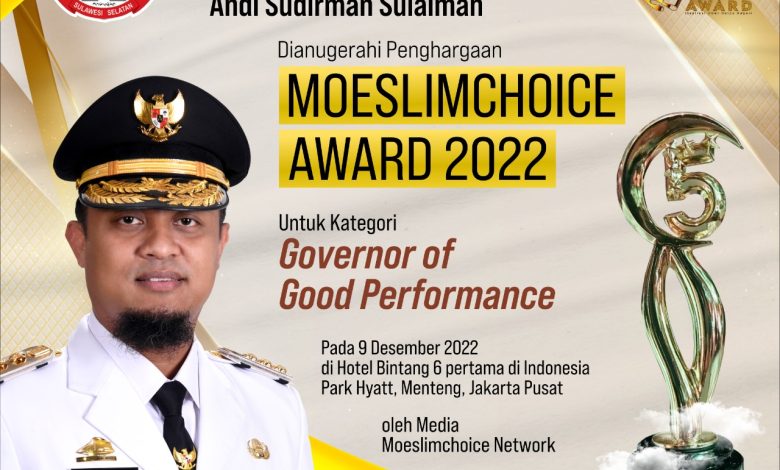 Dianugerahi Penghargaan Moeslimchoice Award 2022, Gubernur Sulsel jadi Spirit Bekerja Lebih Baik