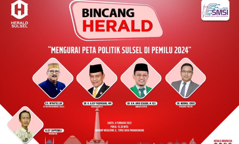 Gandeng SMSI, Bincang Herald Sesi 2 Mengurai Peta Politik Sulsel pada Pemilu 2024