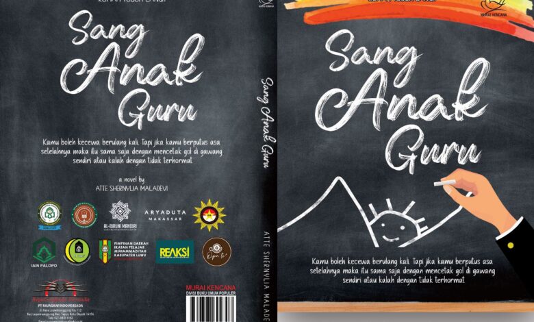 Novel Sang Anak Guru Yang Menceritakan Kisah Pemuda Yang Berjuang dan Suksek Dijakarta Akan Segera Launching