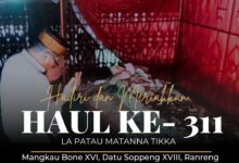 Mengenang Warisan Budaya Wija Lapatau Matanna Tikka Gelar Haul Ke-311 Kalaborasi Pemda Bone