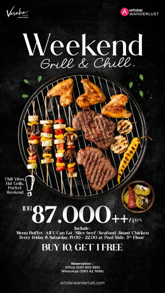 Akhir Pekan Lebih Seru di Vasaka Hotel Makassar, Hadirkan “Weekend Grill & Chill” BBQ All You Can Eat