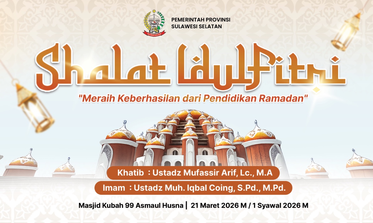 Pemprov Sulsel Gelar Salat Idulfitri 1447 H di Masjid Kubah 99, Tema: Meraih Keberhasilan dari Pendidikan Ramadan
